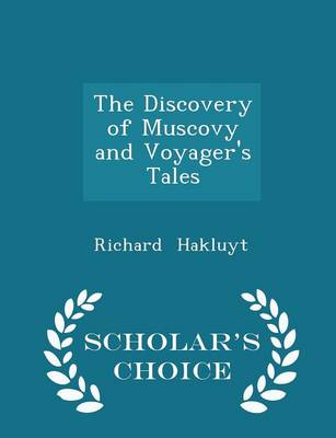 Book cover for The Discovery of Muscovy and Voyager's Tales - Scholar's Choice Edition