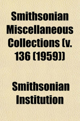 Cover of Smithsonian Miscellaneous Collections (V. 136 (1959))