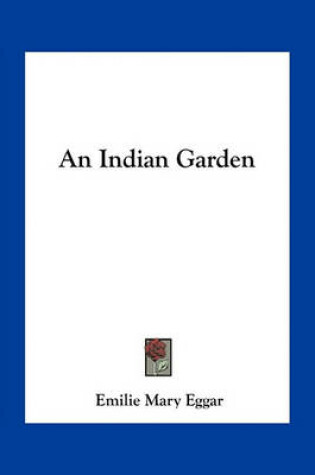 Cover of An Indian Garden