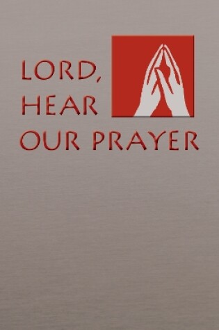 Cover of Lord, Hear Our Prayer