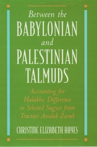 Cover of Between the Babylonian and Palestinian Talmuds