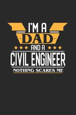 Book cover for I'm a Dad and a Civil Engineer Nothing Scares Me