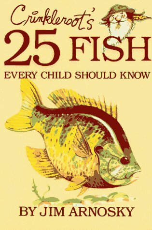 Cover of Crinkleroot's 25 Fish Every Child Should Know