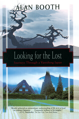Cover of Looking For The Lost: Journeys Through A Vanishing Japan