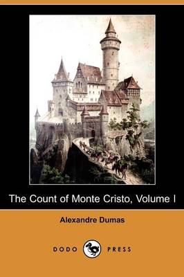 Book cover for The Count of Monte Cristo, Volume I (Dodo Press)