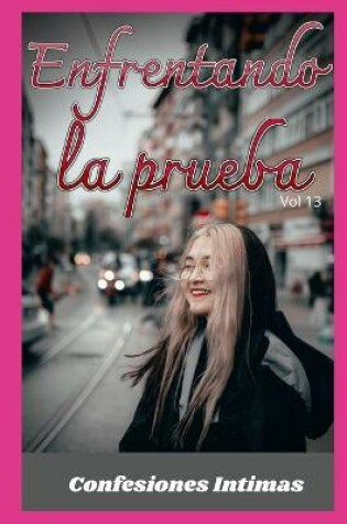 Cover of Enfrentando la prueba (vol 13)