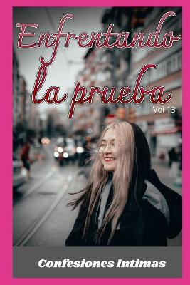 Book cover for Enfrentando la prueba (vol 13)