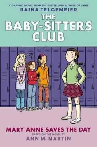 Cover of Mary Anne Saves the Day: A Graphic Novel (the Baby-Sitters Club #3)