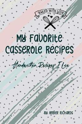 Book cover for My Favorite Casserole Recipes