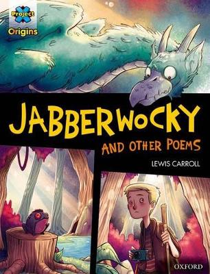 Book cover for Project X Origins Graphic Texts: Dark Red Book Band, Oxford Level 18: Jabberwocky and other poems