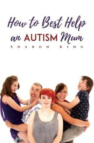 Cover of an How to Best Help  Autism Mum