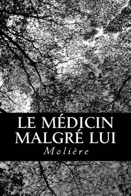 Book cover for Le Medicin Malgre Lui