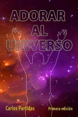 Book cover for Adorar Al Universo