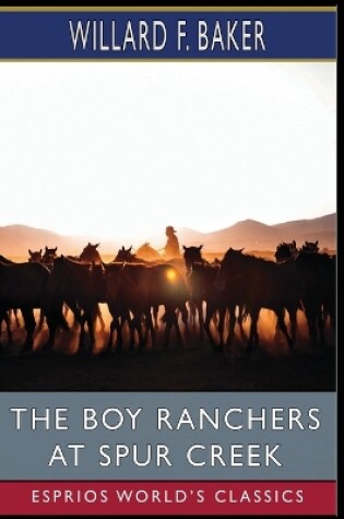 Cover of The Boy Ranchers at Spur Creek (Esprios Classics)
