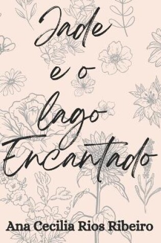 Cover of Jade e o Lago Encantado