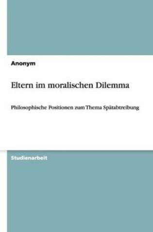 Cover of Eltern Im Moralischen Dilemma