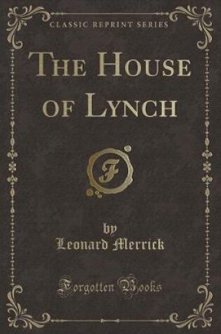 Cover of The House of Lynch (Classic Reprint)