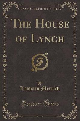 Book cover for The House of Lynch (Classic Reprint)