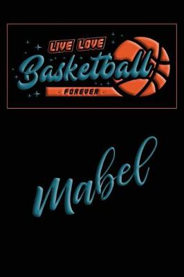 Book cover for Live Love Basketball Forever Mabel