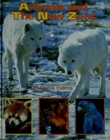 Book cover for Animals and the New Zoos