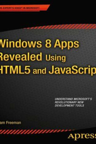 Cover of Windows 8 Apps Revealed Using HTML5 and JavaScript