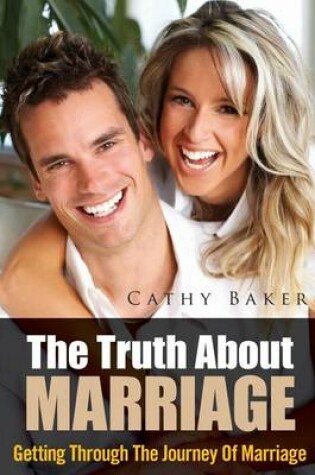 Cover of The Truth about Marriage