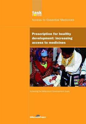 Book cover for Un Millennium Development Library: Prescription for Healthy Development: Increasing Access to Medicines