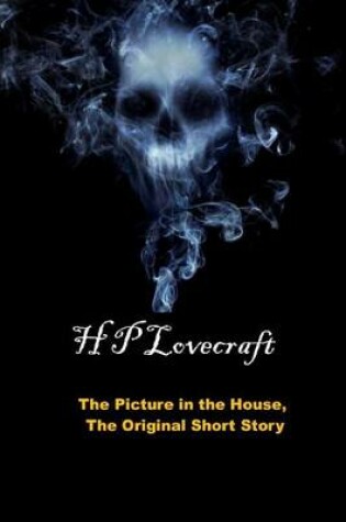 Cover of The Picture in the House, the Original Short Story