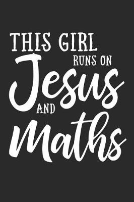 Book cover for This Girl Runs on Jesus and Maths