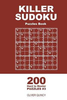Cover of Killer Sudoku - 200 Hard to Master Puzzles 9x9 (Volume 3)