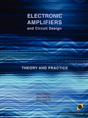 Cover of Electronic Amplifiers and Circuit Design (Analog Electronics Series)