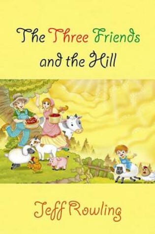 Cover of The Three Friends and the Hill
