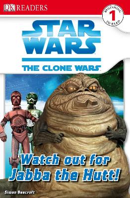 Book cover for Star Wars Clone Wars Watch Out for Jabba the Hutt!