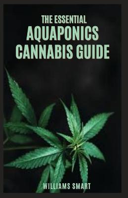 Book cover for The Essential Aquaponics Cannabis Guide