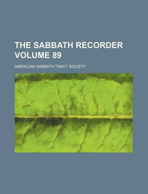 Book cover for The Sabbath Recorder Volume 89