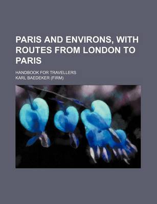 Book cover for Paris and Environs, with Routes from London to Paris; Handbook for Travellers