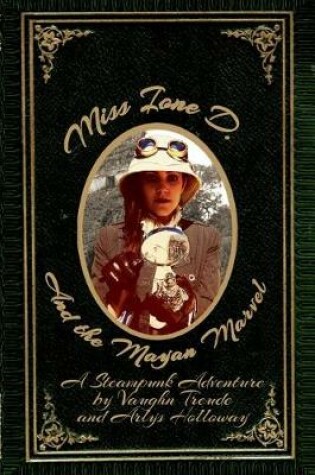 Cover of Miss Ione D and the Mayan Marvel