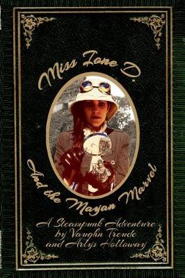 Cover of Miss Ione D and the Mayan Marvel