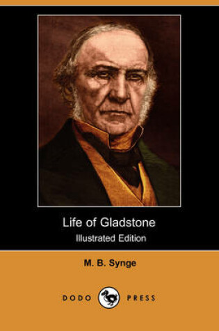 Cover of Life of Gladstone (Illustrated Edition) (Dodo Press)