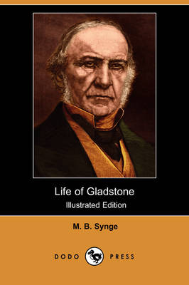 Book cover for Life of Gladstone (Illustrated Edition) (Dodo Press)