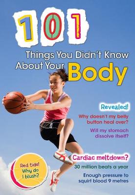 Book cover for 101 Things You Didn't Know About Your Body