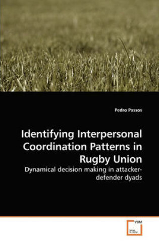 Cover of Identifying Interpersonal Coordination Patterns in Rugby Union