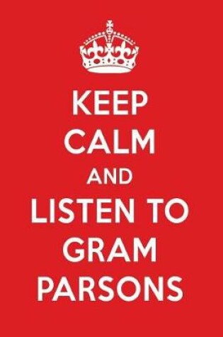 Cover of Keep Calm and Listen to Gram Parsons