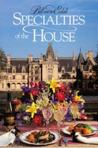Cover of Biltmore Estate Specialties of the House