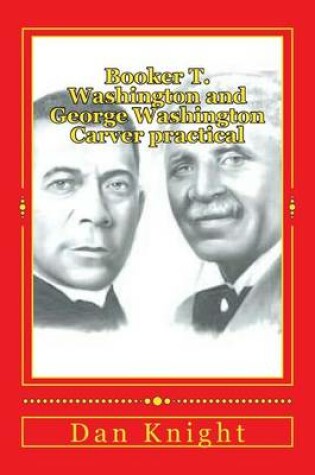 Cover of Booker T. Washington and George Washington Carver practical