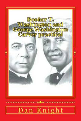 Cover of Booker T. Washington and George Washington Carver practical