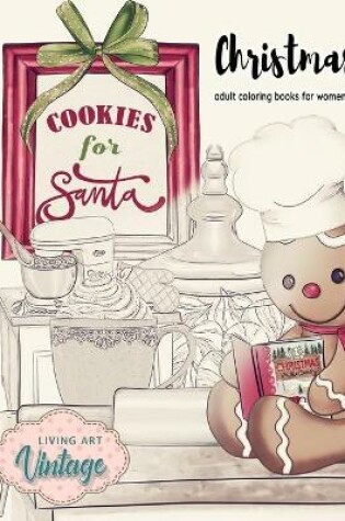 Cover of COOKIES FOR SANTA - Christmas adult coloring books for women