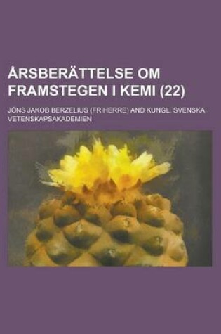 Cover of Arsberattelse Om Framstegen I Kemi (22)