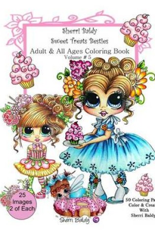 Cover of Sherri Baldy My-Besties Sweet Treats Adult coloring book