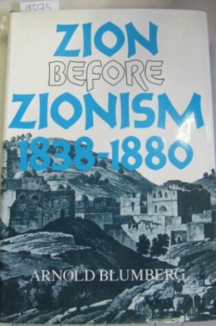 Cover of Zion Before Zionism, 1838-80